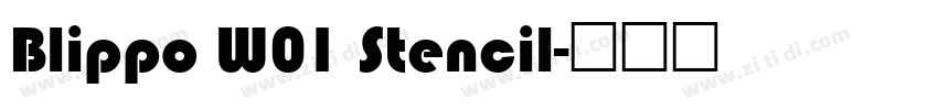 Blippo W01 Stencil字体转换